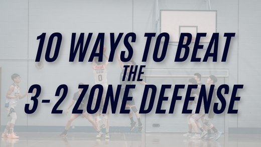 10 Ways to Beat a 3-2 Zone Defense in Basketball