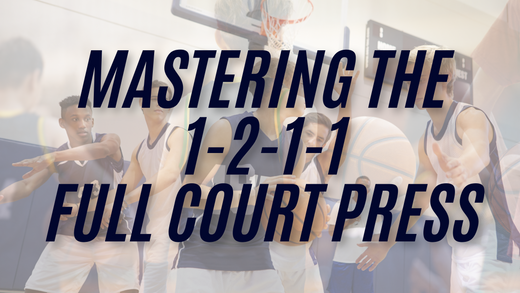 Mastering the 1-2-1-1 "Diamond" Full-Court Zone Press